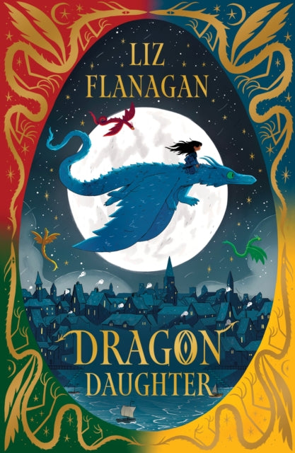 Dragon Daughter : Legends of the Sky #1 by Liz Flanagan