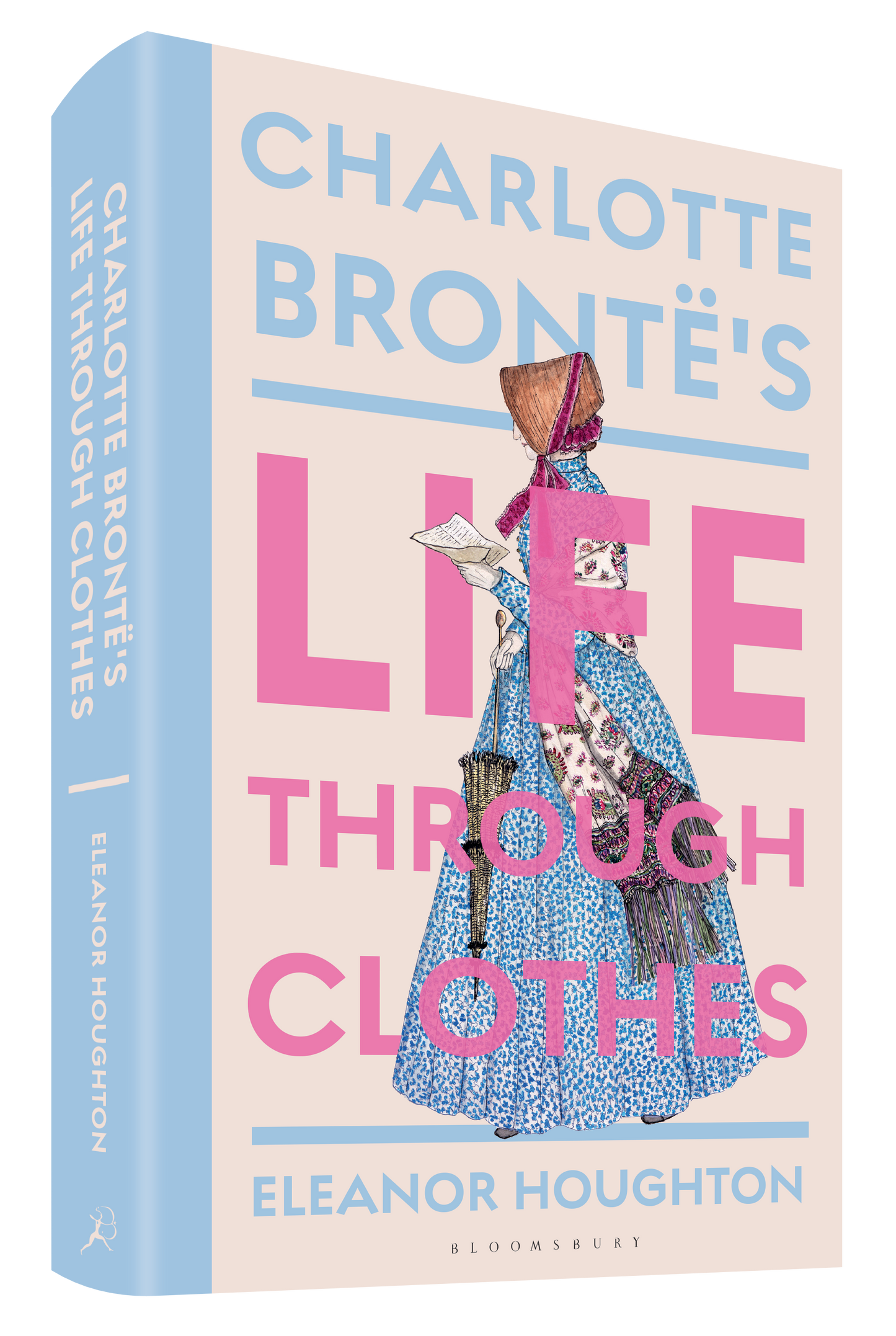 Charlotte Brontë's Life Through Clothes by Eleanor Houghton