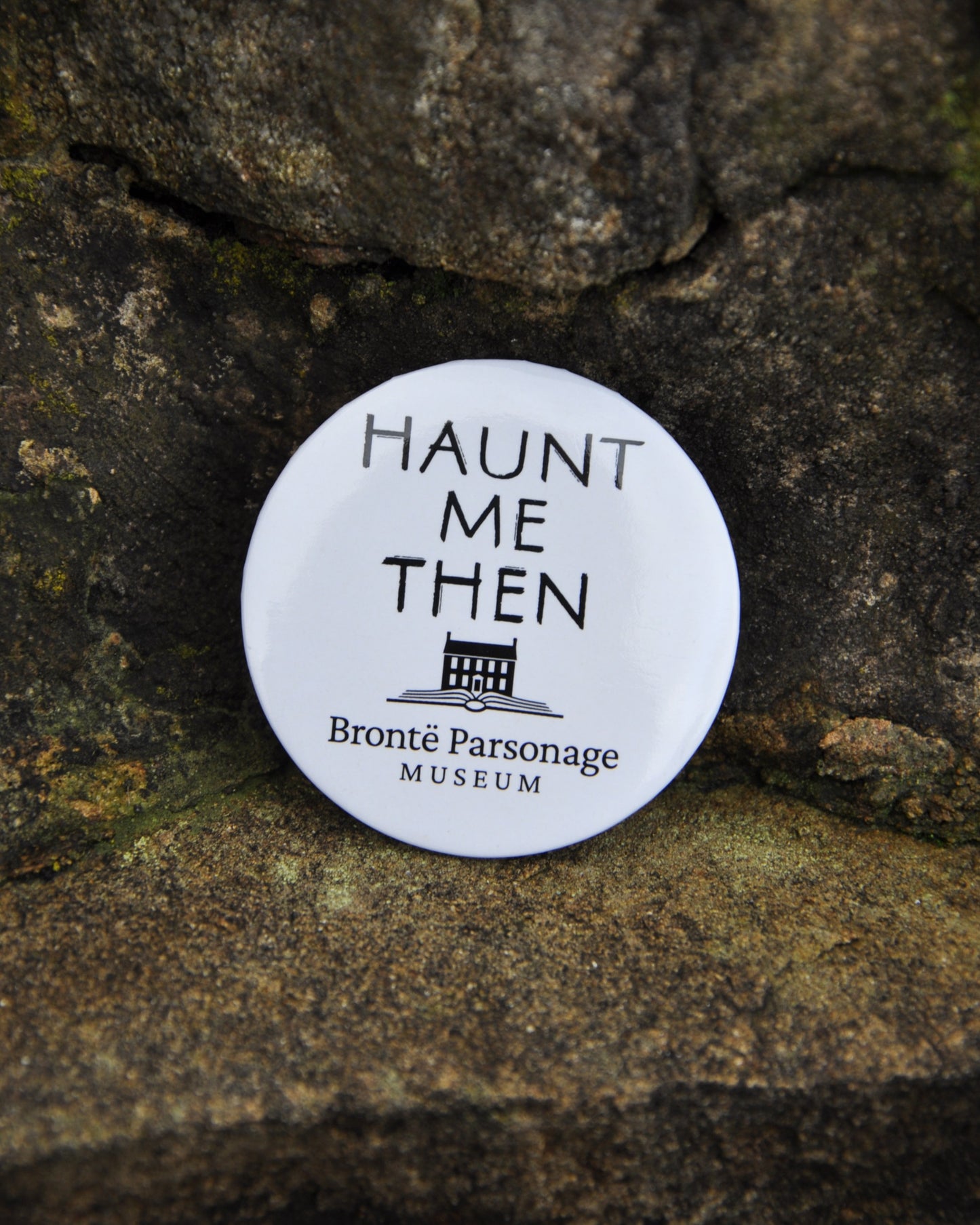 "Haunt Me Then" Wuthering Heights Badge