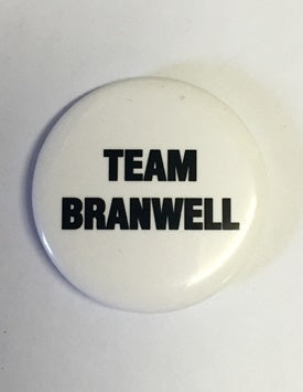 TEAM BRANWELL Button Badge