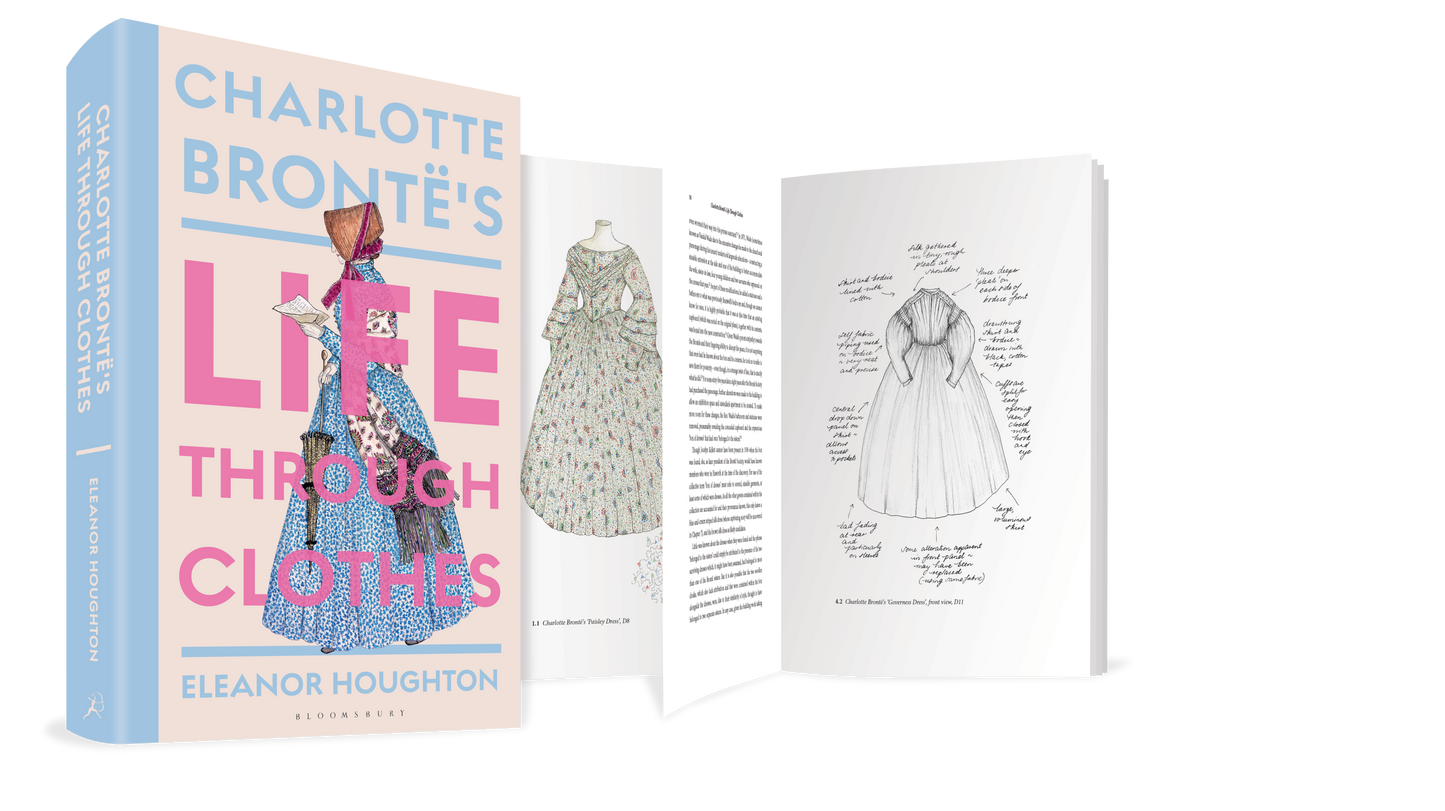 Charlotte Brontë's Life Through Clothes by Eleanor Houghton