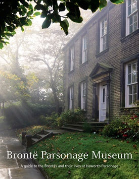 Bronte Parsonage Museum: A Souvenir Guide