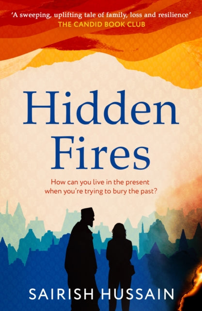 Hidden Fires - by Sairish Hussain