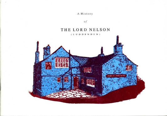 A History of the Lord Nelson, Luddenden