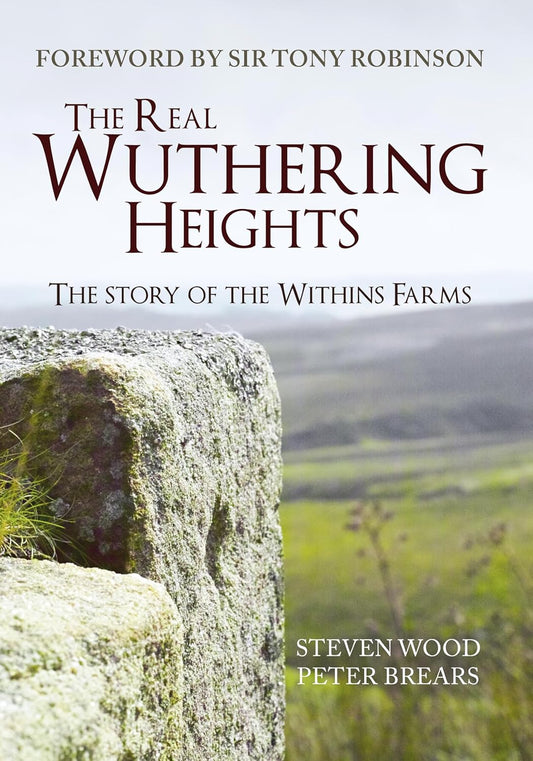 The Real Wuthering Heights: The Story of the Withins Farm