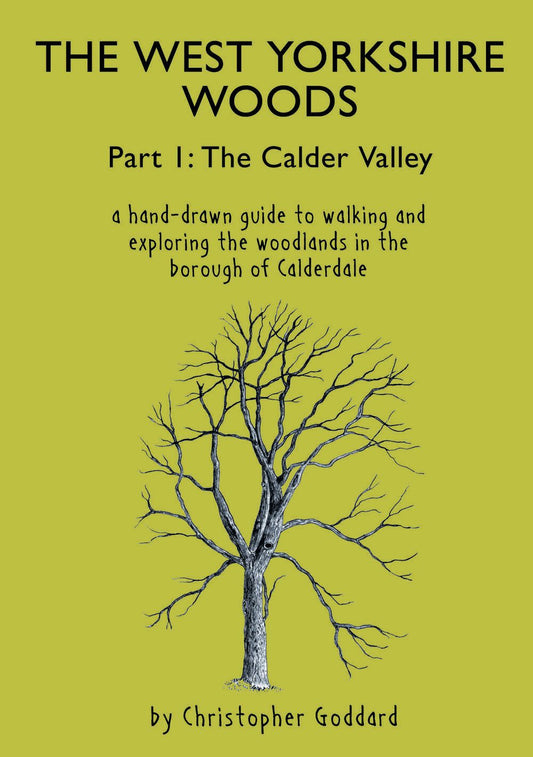 The West Yorkshire Woods Part 1: The Calder Valley